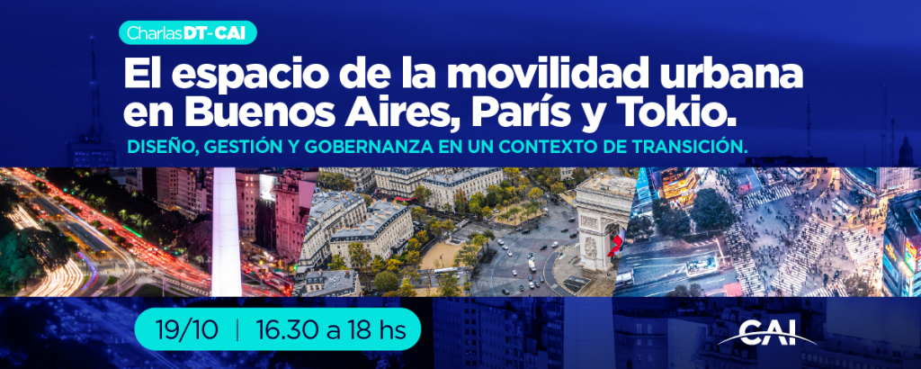 El espacio de la movilidad urbana en Buenos Aires, París y Tokio. Diseño, gestión y gobernanza en un contexto de transición.