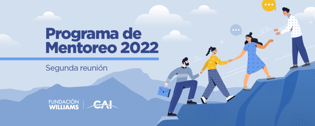 El jueves 17 de noviembre se llevó a cabo, en forma virtual, la 2ª reunión del Programa Mentoreo 2022, coordinado por Mariana Fernández, de la Fundación Williams, y Daniel Canosa, del Centro Argentino de Ingenieros.